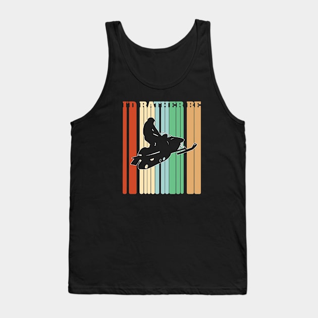 Snowmobile - Id Rather Be Snowmobiling Tank Top by Kudostees